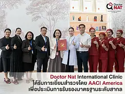 Doctor Nat International Clinic ต้อนรับ AACI America เพื่อประเมินมาตรฐานระดับสากล